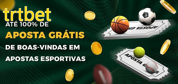 trtbetbet Ate 100% de Aposta Gratis